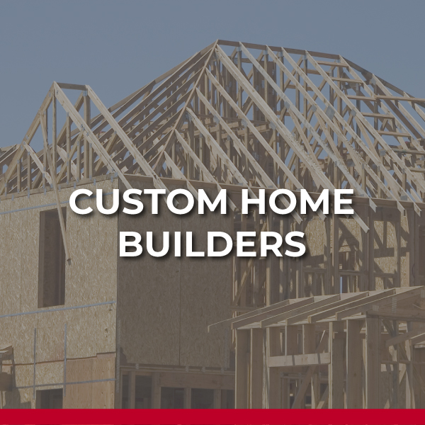 Custom Home Builders
